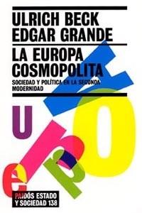 EUROPA COSMOPOLITA. SOCIEDAD Y POLITICA EN LA SEGUNDA MOD | 9788449318771 | BECK, ULRICH : GRANDE, EDGAR | Llibreria L'Illa - Llibreria Online de Mollet - Comprar llibres online