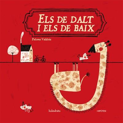 DE DALT I ELS DE BAIX, ELS | 9788493666774 | VALDIVIA, PALOMA | Llibreria L'Illa - Llibreria Online de Mollet - Comprar llibres online