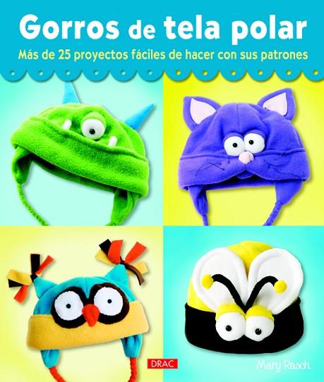 GORROS DE TELA POLAR | 9788498743678 | RASCH, MARY | Llibreria L'Illa - Llibreria Online de Mollet - Comprar llibres online