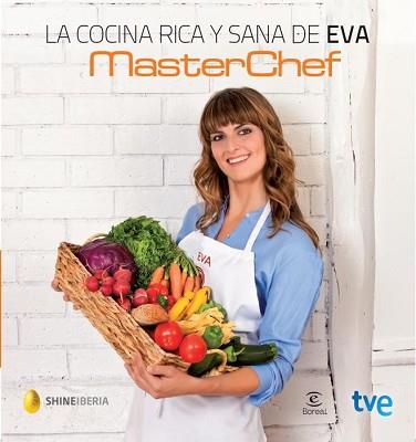 COCINA DE EVA, LA | 9788467040128 | MASTERCHEF/CR TVE | Llibreria L'Illa - Llibreria Online de Mollet - Comprar llibres online