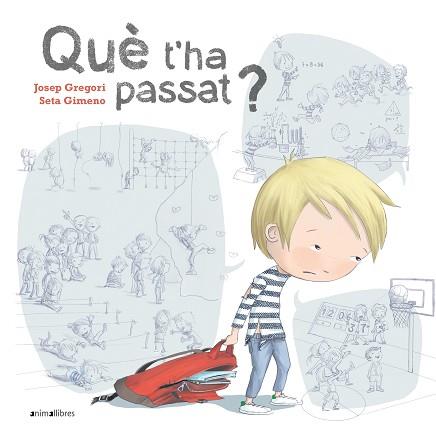 QUE T'HA PASSAT? | 9788418592072 | GREGORI, JOSEP | Llibreria L'Illa - Llibreria Online de Mollet - Comprar llibres online