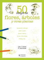 50 DIBUJOS DE FLORES, ARBOLES Y OTRAS PLANTAS | 9788425517945 | AMES, LEE | Llibreria L'Illa - Llibreria Online de Mollet - Comprar llibres online