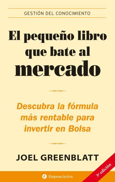 PEQUEÑO LIBRO QUE BATE AL MERCADO, EL | 9788496627208 | GREENBLATT, JOEL | Llibreria L'Illa - Llibreria Online de Mollet - Comprar llibres online