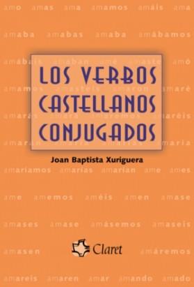 VERBOS CASTELLANOS CONJUGADOS, LOS | 9788498460186 | BAPTISTA XURIGUERA, JOAN | Llibreria L'Illa - Llibreria Online de Mollet - Comprar llibres online