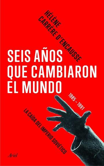 SEIS AÑOS QUE CAMBIARON EL MUNDO | 9788434424005 | CARRÈRE D ENCAUSSE, HELENE | Llibreria L'Illa - Llibreria Online de Mollet - Comprar llibres online