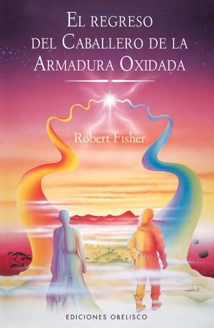 REGRESO DEL CABALLERO DE LA ARMADURA OXIDADA,EL | 9788497776370 | FISHER, ROBERT | Llibreria L'Illa - Llibreria Online de Mollet - Comprar llibres online