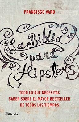 BIBLIA PARA HIPSTERS, LA | 9788408147527 | VARO, FRANCISCO  | Llibreria L'Illa - Llibreria Online de Mollet - Comprar llibres online