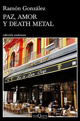 PAZ AMOR Y DEATH METAL | 9788490665961 | GONZÁLEZ, RAMÓN | Llibreria L'Illa - Llibreria Online de Mollet - Comprar llibres online