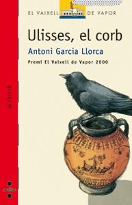 ULISSES EL CORB | 9788466100953 | GARCIA LLORCA, ANTONI | Llibreria L'Illa - Llibreria Online de Mollet - Comprar llibres online