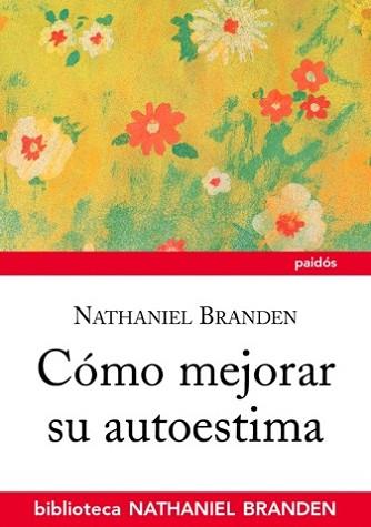 CÓMO MEJORAR SU AUTOESTIMA | 9788449323478 | BRANDEN, NATHANIEL | Llibreria L'Illa - Llibreria Online de Mollet - Comprar llibres online