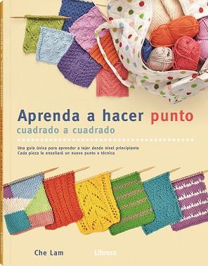 APRENDA A HACER PUNTO CUADRADO A CUADRADO | 9788411540186 | LAM, CHE | Llibreria L'Illa - Llibreria Online de Mollet - Comprar llibres online