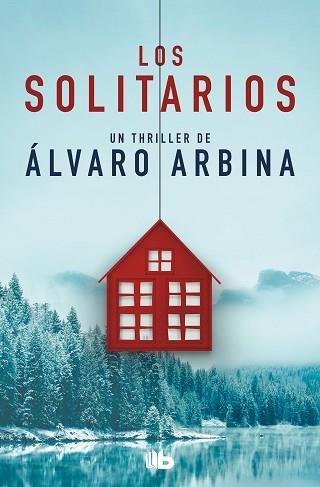 SOLITARIOS, LOS | 9788413142616 | ARBINA, ÁLVARO | Llibreria L'Illa - Llibreria Online de Mollet - Comprar llibres online