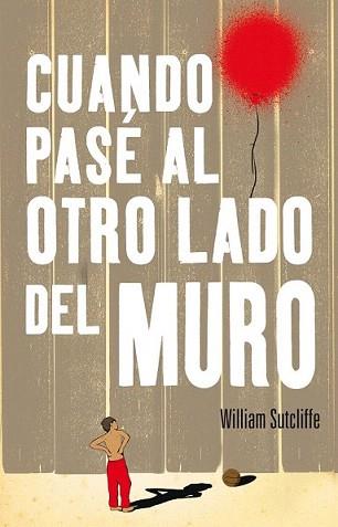 CUNADO PASÉ AL OTRO LADO DEL MURO | 9788420414027 | SUTCLIFFE, WILLIAM | Llibreria L'Illa - Llibreria Online de Mollet - Comprar llibres online