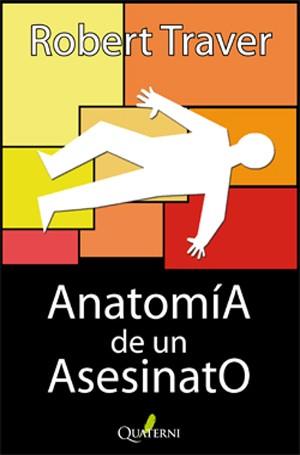 ANATOMIA DE UN ASESINATO | 9788493700935 | TRAVER, ROBERT | Llibreria L'Illa - Llibreria Online de Mollet - Comprar llibres online