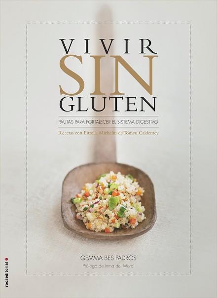 VIVIR SIN GLUTEN | 9788499189437 | BES PADRÓS, GEMMA/CALDENTEY, TOMEU | Llibreria L'Illa - Llibreria Online de Mollet - Comprar llibres online