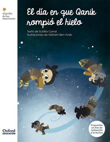 DÍA EN QUE QANIK ROMPIÓ EL HIELO, EL | 9788467378085 | CANAL, EULÀLIA | Llibreria L'Illa - Llibreria Online de Mollet - Comprar llibres online