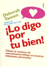 LO DIGO POR TU BIEN! | 9788449312458 | TANNEN, DEBORAH | Llibreria L'Illa - Llibreria Online de Mollet - Comprar llibres online