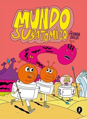 MUNDO SUBATÓMICO | 9788419409300 | SOLÍS, FERMÍN | Llibreria L'Illa - Llibreria Online de Mollet - Comprar llibres online