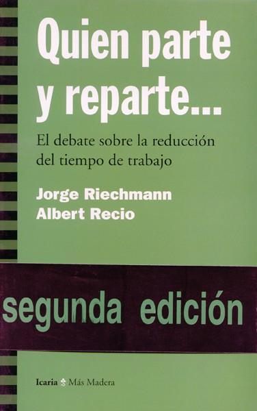 QUIEN PARTE Y REPARTE...EL DEBATE SOBRE LA REDUCCI | 9788474263220 | RIECHMANN, JORGE | Llibreria L'Illa - Llibreria Online de Mollet - Comprar llibres online