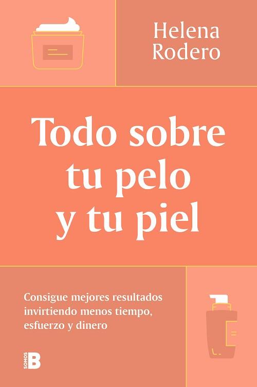 TODO SOBRE TU PELO Y TU PIEL | 9788466678988 | RODERO, HELENA | Llibreria L'Illa - Llibreria Online de Mollet - Comprar llibres online