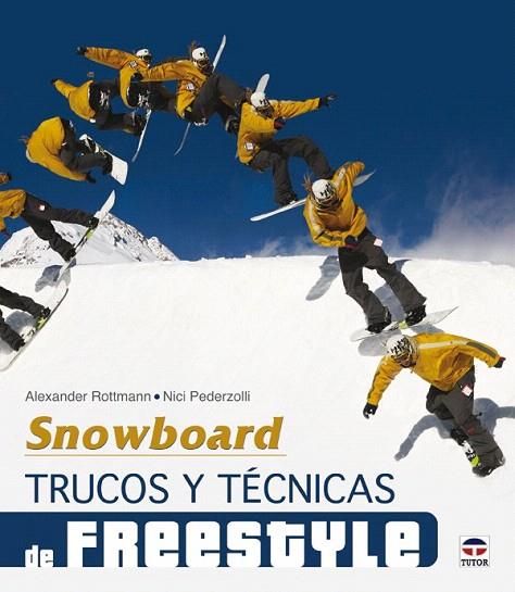 SNOWBOARD FREESTYLE | 9788479028640 | ROTTMAN, ALEXANDER | Llibreria L'Illa - Llibreria Online de Mollet - Comprar llibres online