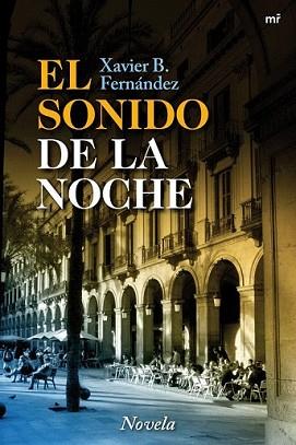 SONIDO DE LA NOCHE, EL | 9788427036147 | FERNANDEZ, XAVIER B. | Llibreria L'Illa - Llibreria Online de Mollet - Comprar llibres online