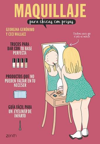 MAQUILLAJE PARA CHICAS CON PRISAS | 9788408201908 | GERÓNIMO, GEORGINA/WALLACE, CECI | Llibreria L'Illa - Llibreria Online de Mollet - Comprar llibres online