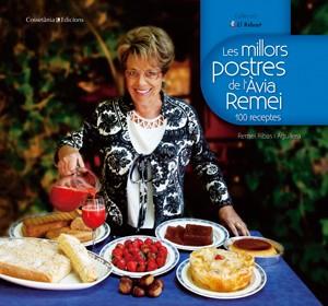 MILLORS POSTRES DE L'AVIA REMEI, LES | 9788497918510 | RIBAS, REMEI | Llibreria L'Illa - Llibreria Online de Mollet - Comprar llibres online