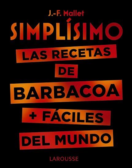 SIMPLÍSIMO. LAS RECETAS DE BARBACOA + FÁCILES DEL MUNDO | 9788417720094 | MALLET, JEAN-FRANÇOIS | Llibreria L'Illa - Llibreria Online de Mollet - Comprar llibres online