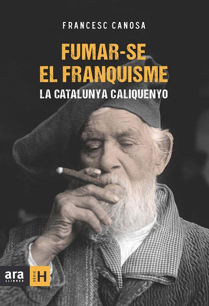 FUMAR-SE EL FRANQUISME | 9788415224259 | CANOSA I FARRAN, FRANCESC | Llibreria L'Illa - Llibreria Online de Mollet - Comprar llibres online