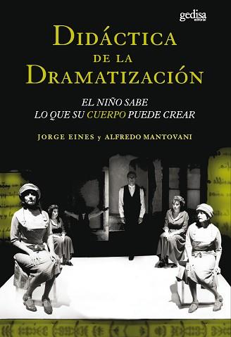 DIDACTICA DE LA DRAMATIZACION | 9788474326437 | EINES, JORGE;ALFREDO MANTOVANI | Llibreria L'Illa - Llibreria Online de Mollet - Comprar llibres online