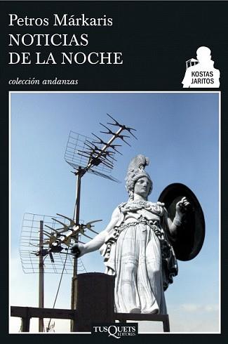 NOTICIAS DE LA NOCHE | 9788483830413 | MARKARIS, PETROS | Llibreria L'Illa - Llibreria Online de Mollet - Comprar llibres online