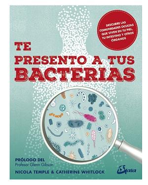 TE PRESENTO A TUS BACTERIAS | 9788484457664 | TEMPLE, NICOLA/WHITLOCK, CATHERINE | Llibreria L'Illa - Llibreria Online de Mollet - Comprar llibres online