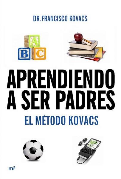 APRENDIENDO A SER PADRES | 9788427037106 | KOVACS, FRANCISCO | Llibreria L'Illa - Llibreria Online de Mollet - Comprar llibres online