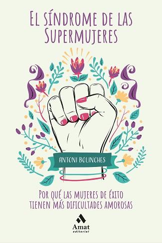 SÍNDROME DE LAS SUPERMUJERES, EL | 9788418114021 | BOLINCHES SÁNCHEZ, ANTONI | Llibreria L'Illa - Llibreria Online de Mollet - Comprar llibres online