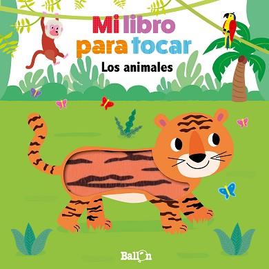 MI LIBRO PARA TOCAR - LOS ANIMALES | 9789403210230 | BALLON | Llibreria L'Illa - Llibreria Online de Mollet - Comprar llibres online