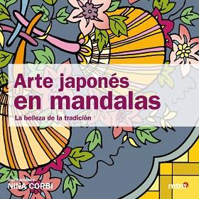 ARTE JAPONES EN MANDALAS | 9788496697881 | CORBI, NINA | Llibreria L'Illa - Llibreria Online de Mollet - Comprar llibres online