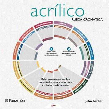 ACRILICO (RUEDA CROMATICA) | 9788434233409 | BARBER, JOHN | Llibreria L'Illa - Llibreria Online de Mollet - Comprar llibres online