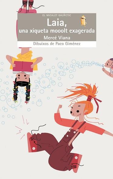 LAIA, UNA XIQUETA MOOOLT EXAGERADA | 9788476608180 | VIANA, MERCE | Llibreria L'Illa - Llibreria Online de Mollet - Comprar llibres online