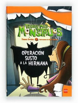 OPERACIÓN SUSTO A LA HERMANA | 9788467556186 | BREZINA, THOMAS. | Llibreria L'Illa - Llibreria Online de Mollet - Comprar llibres online