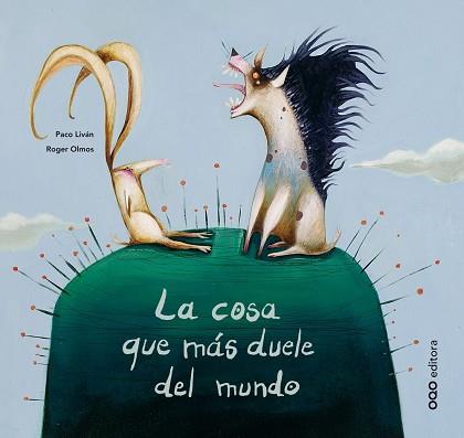 COSA QUE MAS DUELE DEL MUNDO, LA | 9788493449964 | LIVAN, PACO ; OLMOS, ROGER | Llibreria L'Illa - Llibreria Online de Mollet - Comprar llibres online