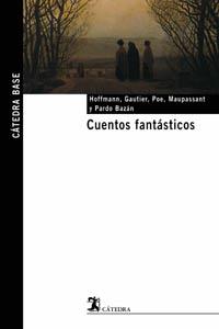 CUENTOS FANTASTICOS | 9788437621616 | HOFFMANN, E. T. A.    ,  [ET. AL.] | Llibreria L'Illa - Llibreria Online de Mollet - Comprar llibres online