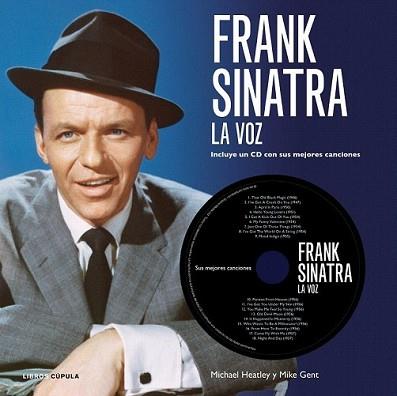 FRANK SINATRA. LA VOZ | 9788448006501 | MIKE GENT/MICHAEL HEATLEY | Llibreria L'Illa - Llibreria Online de Mollet - Comprar llibres online