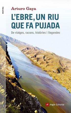 EBRE UN RIU QUE FA PUJADA, L' | 9788416139705 | GAYA, ARTURO | Llibreria L'Illa - Llibreria Online de Mollet - Comprar llibres online