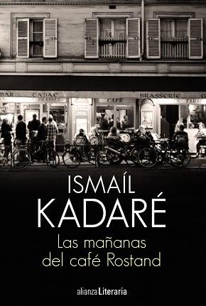 MAÑANAS DEL CAFÉ ROSTAND, LAS | 9788491812845 | KADARÉ, ISMAÍL | Llibreria L'Illa - Llibreria Online de Mollet - Comprar llibres online