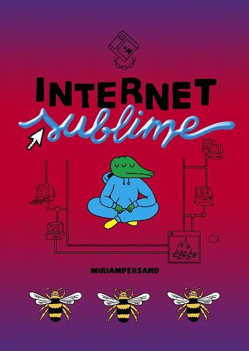 INTERNET SUBLIME | 9788412128291 | PERSAND, MIRIAM | Llibreria L'Illa - Llibreria Online de Mollet - Comprar llibres online