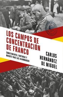 CAMPOS DE CONCENTRACIÓN DE FRANCO, LOS | 9788413142272 | HERNÁNDEZ DE MIGUEL, CARLOS | Llibreria L'Illa - Llibreria Online de Mollet - Comprar llibres online