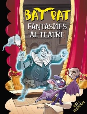 FANTASMES AL TEATRE | 9788499325071 | BAT PAT | Llibreria L'Illa - Llibreria Online de Mollet - Comprar llibres online