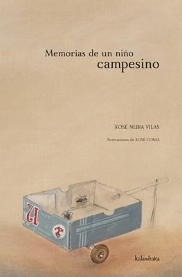 MEMORIAS DE UN NIÑO CAMPESINO | 9788484647256 | NEIRA VILAS, XOSE | Llibreria L'Illa - Llibreria Online de Mollet - Comprar llibres online