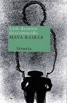 CON DESTINO DESCONOCIDO | 9788478446940 | RASKER, MAYA | Llibreria L'Illa - Llibreria Online de Mollet - Comprar llibres online